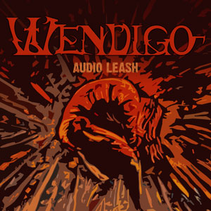 Wendigo - Audio Leash cover